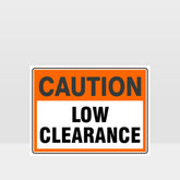 Custom Gate Signs,Caution Low Clearance Sign